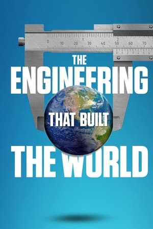 Poster The Engineering That Built the World Saison 1 Épisode 3 2021