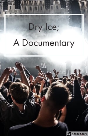 Image Dry Ice; A Documentary