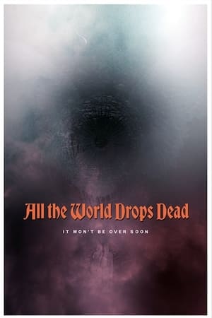 Poster All the World Drops Dead 