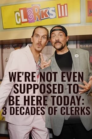 Poster We're Not Even Supposed to Be Here Today: 3 Decades of Clerks 2022