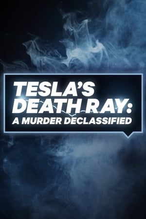 Poster Tesla's Death Ray: A Murder Declassified 2018