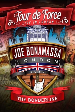 Poster Joe Bonamassa: Tour de Force, Live in London [Night 1] - The Borderline 2013
