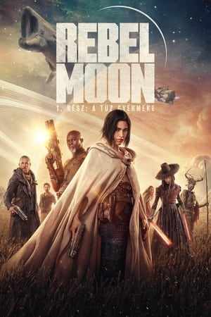 Poster Rebel Moon – 1. rész: A tűz gyermeke 2023