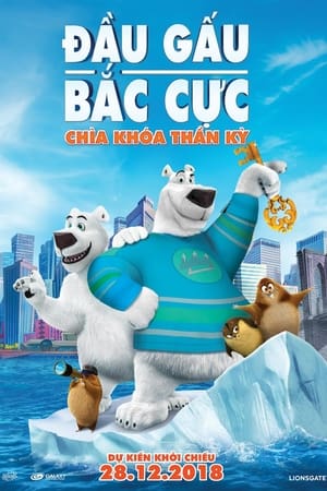 Poster Đầu Gấu Bắc Cực: Chìa Khóa Thần Kỳ 2018