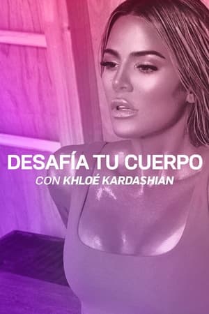 Poster Desafía tu cuerpo con Khloé Kardashian 2017