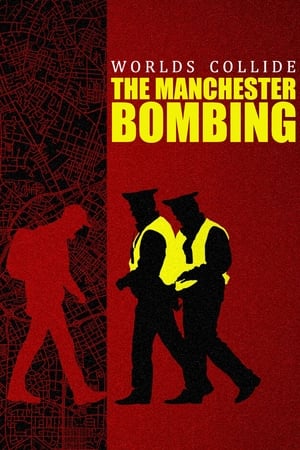 Poster Worlds Collide: The Manchester Bombing 2022