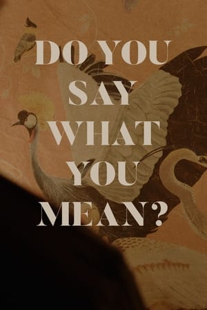 Poster Do You Say What You Mean? 2024