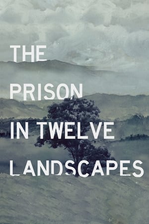 Poster The Prison in Twelve Landscapes 2016