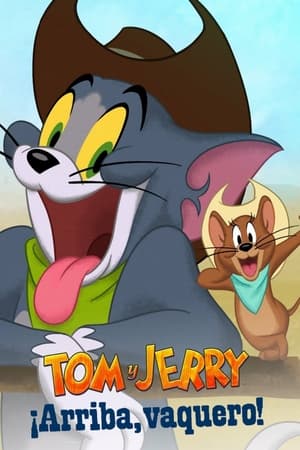 Poster Tom y Jerry: ¡Arriba, vaquero! 2022