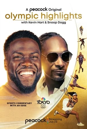 Poster Olympic Highlights with Kevin Hart and Snoop Dogg Season 1 August 2, 2021 2021