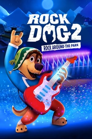 Rock Dog 2: Rock Around the Park 2021