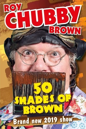 Poster Roy Chubby Brown - 50 Shades Of Brown 2019