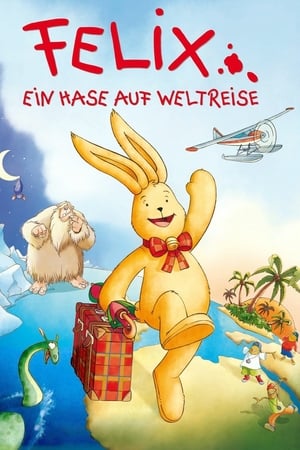 Poster Felix - Ein Hase auf Weltreise 2005