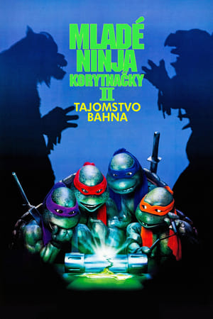 Poster Mladé ninja korytnačky II: Tajomstvo bahna 1991