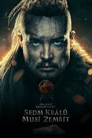 Poster Poslední království: Sedm králů musí zemřít 2023