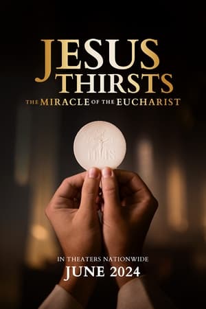 Poster Jesus Thirsts: The Miracle of the Eucharist 2024