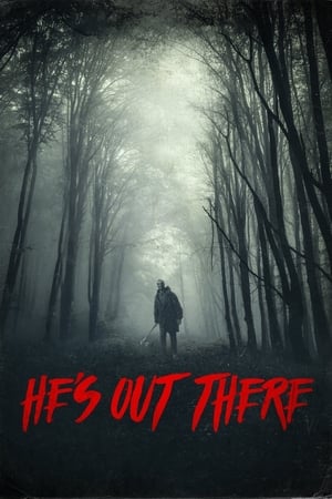 Poster He's Out There 2018