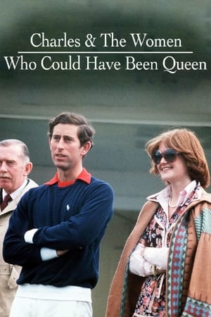Poster Charles & the Women Who Could Have Been Queen 2021