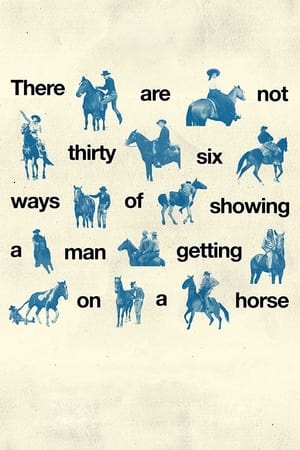 Poster There Are Not Thirty-Six Ways of Showing a Man Getting on a Horse 2020