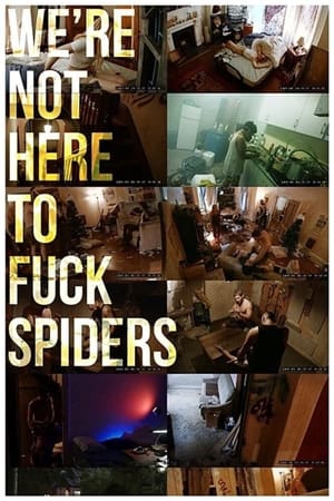 Image We're Not Here to Fuck Spiders