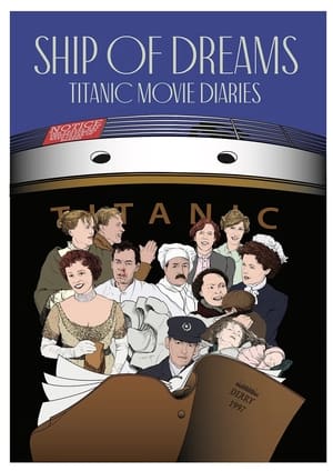 Poster Ship of Dreams: Titanic Movie Diaries 2023