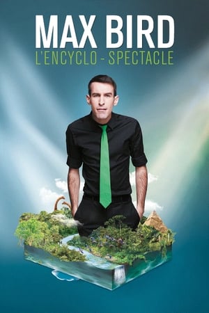 Poster Max Bird : l'encyclo-spectacle 2018