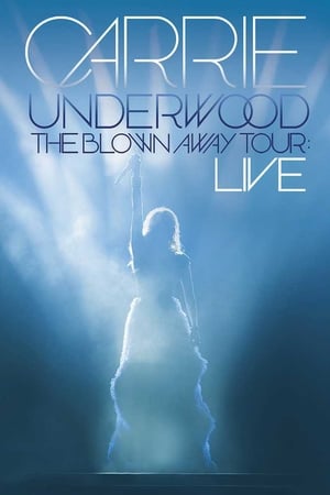 Image Carrie Underwood: The Blown Away Tour Live