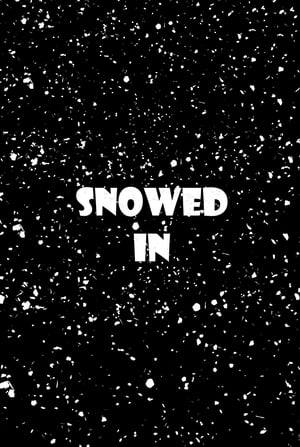 Poster Snowed In 2018