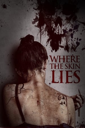 Poster Where the Skin Lies 2017