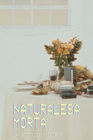 Poster Naturalesa morta: la història de Sexy Sadie 2023