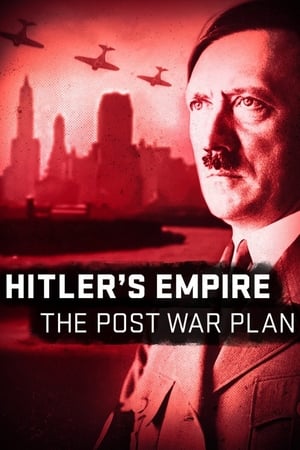 Poster Hitler's Empire: The Post War Plan Stagione 1 Episodio 4 2018