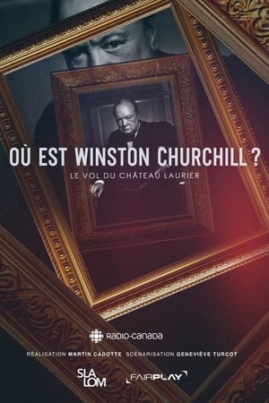 Image Où est Winston Churchill ? Le vol du Château Laurier
