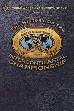 Poster WWE: The History Of The Intercontinental Championship 2008