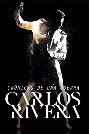 Poster Carlos Rivera: Crónicas de una Guerra 2021