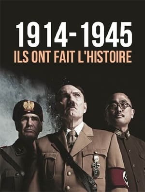 Image 1914-1945, ils ont fait l'Histoire