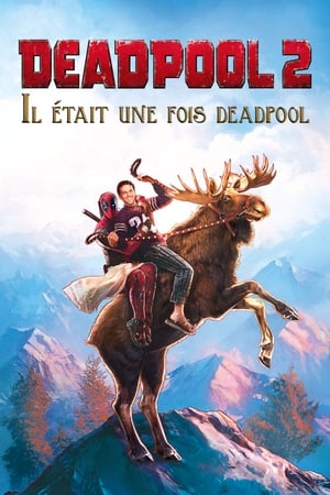 Poster Il était une fois Deadpool 2018