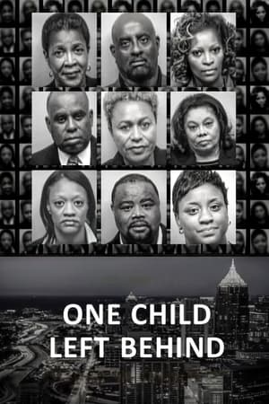 Poster One Child Left Behind: The Untold Atlanta Cheating Scandal 2019