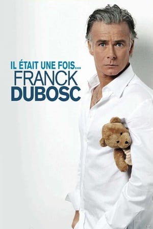 Poster Franck Dubosc - Il était une fois... 2009