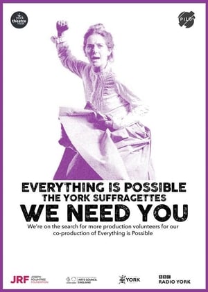 Poster Everything is Possible: The York Suffragettes 2017