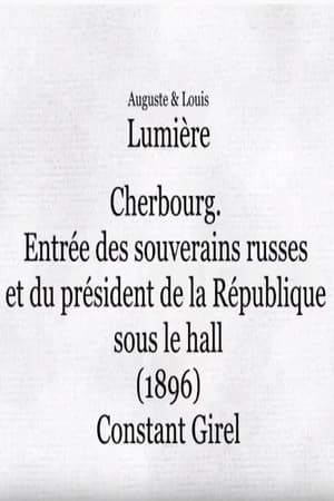 Poster Cherbourg : entrée des souverains russes et du président de la République sous le hall 1896