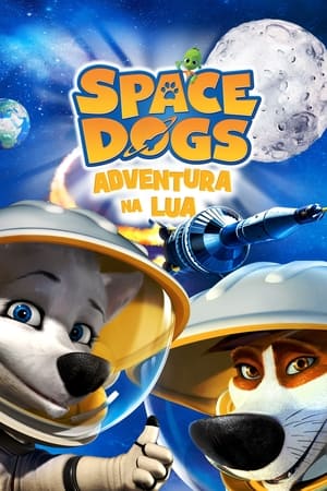 Poster Space Dogs : A aventura na Lua 2014