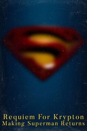 Poster Requiem for Krypton: Making 'Superman Returns' 2006