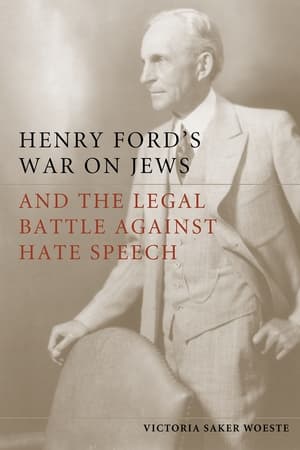 Poster Henry Ford's War on Jews and the Legal Battles Against Hate Speech 
