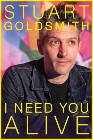 Poster Stuart Goldsmith: I Need You Alive 2023