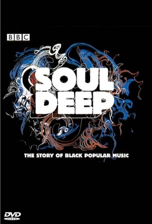 Poster Soul Deep: The Story of Black Popular Music 2005