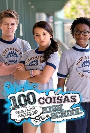Poster 100 Things to Do Before High School Temporada 1 Episódio 18 2016