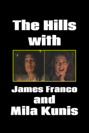Poster The Hills with James Franco and Mila Kunis 2007