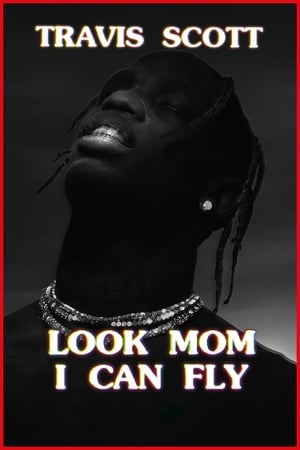 Poster Travis Scott: Look Mom I Can Fly 2019