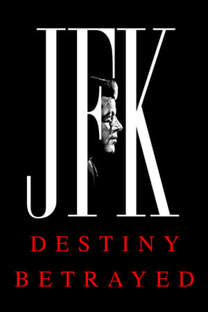 Poster JFK: Destiny Betrayed 2021