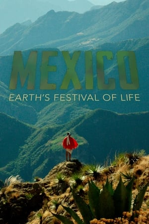 Poster Mexico: Earth's Festival of Life Season 1 2017